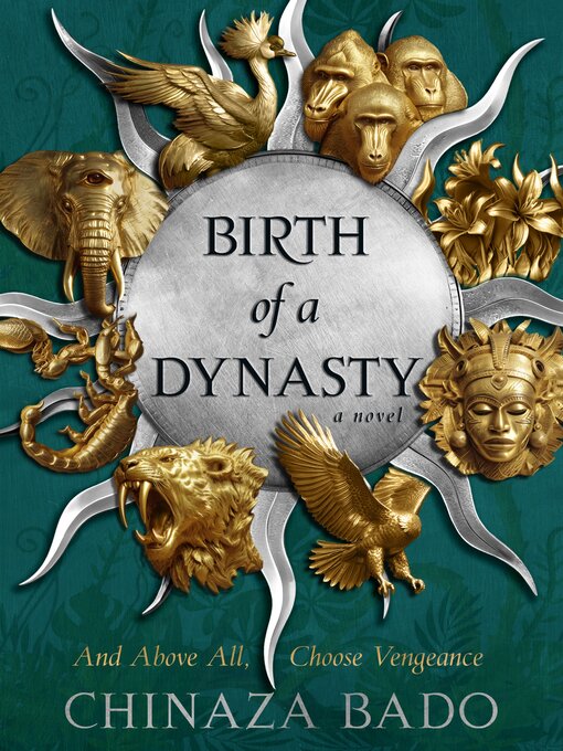 Title details for Birth of a Dynasty by Chinaza Bado - Wait list